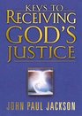 Keys to Receiving God's Justice