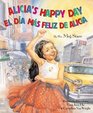 Alicia's Happy Day/ El Da Ms Feliz De Alicia