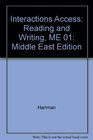 Interactions Access Middle East Edition Reading and Writing