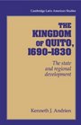 The Kingdom of Quito 16901830  The State and Regional Development