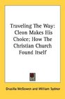 Traveling The Way Cleon Makes His Choice How The Christian Church Found Itself