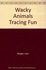 Wacky Animal Tracing Fun