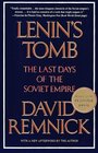 Lenin's Tomb: The Last Days of the Soviet Empire