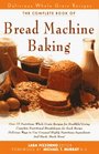 The New Complete Book of Bread Machine Baking