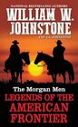 The Morgan Men Legends of the American Frontier