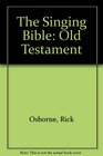 The Singing Bible Old Testament