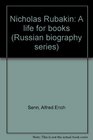 Nicholas Rubakin A Life for Books