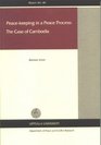 PeaceKeeping in a Peace Process The Case of Cambodia