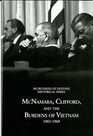 History of the Office of the Secretary of Defense Vol 6 McNamara Clifford and the Burdens of Vietnam 19651969