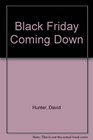 Black Friday Coming Down