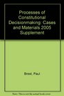 Processes of Constitutional Decisionmaking Cases and Materials 2005 Supplement