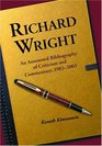 Richard Wright An Annotated Bibliography of Criticism and Commentary 19832003