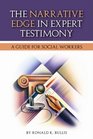 The Narrative Edge in Expert Testimony A Guide for Social Workers