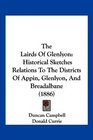 The Lairds Of Glenlyon Historical Sketches Relations To The Districts Of Appin Glenlyon And Breadalbane