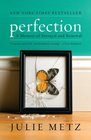 Perfection A Memoir of Betrayal and Renewal