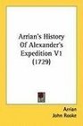 Arrian's History Of Alexander's Expedition V1