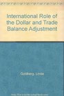International Role of the Dollar and Trade Balance Adjustment