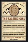 The Fasting Girl : A True Victorian Medical Mystery