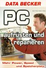 PC aufrsten und reparieren Mehr Power Speed und Speicherplatz
