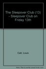 Sleepover Club on Friday 13th