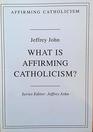 What is Affirming Catholicism