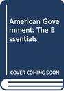 American Government Essential And Upgrade Cdrom And El  Cue Eighth Edition