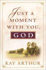 Just a Moment With You God