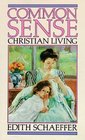 Common Sense Christian Living