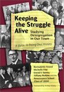Keeping the Struggle Alive Studying Desegregation in Our Town  A Guide to Doing Oral History