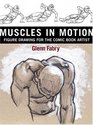 Muscles In Motion Figure Drawing For The Comic Book Artist