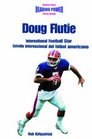 Doug Flutie International Football Star / Estrella Internacional Del Futbol Americano International Football Star  Estrella Internacional Del Futbol Americano