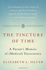 The Tincture of Time A Parent's Memoir of  Uncertainty