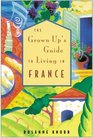 The GrownUp's Guide to Living in France