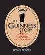 The Guinness Story The Family the Business and the Black Stuff
