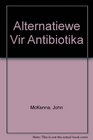 Alternatiewe Vir Antibiotika