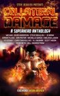 Collateral Damage A Superhero Anthology