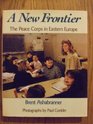 A New Frontier The Peace Corps in Eastern Europe