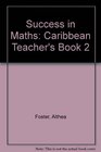 Success in Maths Caribbean Teacher's Book 2