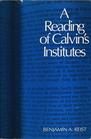 A Reading of Calvin's Institutes