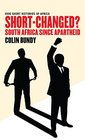 ShortChanged South Africa since Apartheid