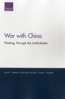 War with China Thinking Through the Unthinkable