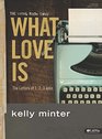 What Love Is The Letters of 1 2  3 John Member Book
