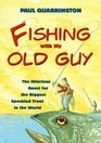 Fishing With My Old Guy The Hilarious Quest for the Biggest Speckled Trout in the World