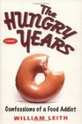 The Hungry Years  Confessions of a Food Addict