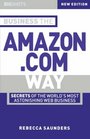 Big Shots Business the Amazoncom Way Secrets of the Worlds Most Astonishing Web Business