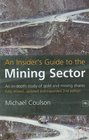 An Insider's Guide to the Mining Sector An InDepth Study of Gold and Mining Shares