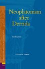 Neoplatonism after Derrida