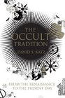 The Occult Tradition From the Renaissance to the Present Day