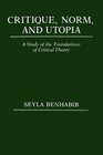 Critique Norm and Utopia