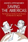 Saving the Americas The Dangerous Decline of Latin America and What The US Must Do